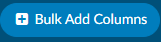 Bulk Add Columns